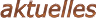 aktuelle Bilder